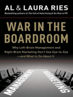 War in the Boardroom: Why Left-Brain Management and Right-Brain Marketing Don't See Eye-to-Eye--and What to Do About It