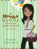 The Mocha Manual to Turning Your Passion into Profit: How to Find and Grow Your Side Hustle in Any Economy