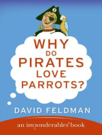 Why Do Pirates Love Parrots?: An Imponderables (R) Book