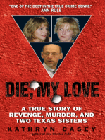 Die, My Love: A True Story of Revenge, Murder, and Two Texas Sisters