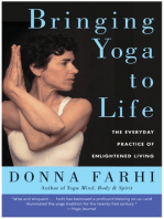 Bringing Yoga to Life: The Everyday Practice of Enlightened Living