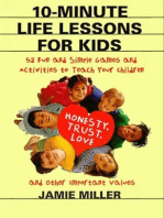 10-Minute Life Lessons for Kids: 52 Fun & Simple Games & Activities to Teach Kids