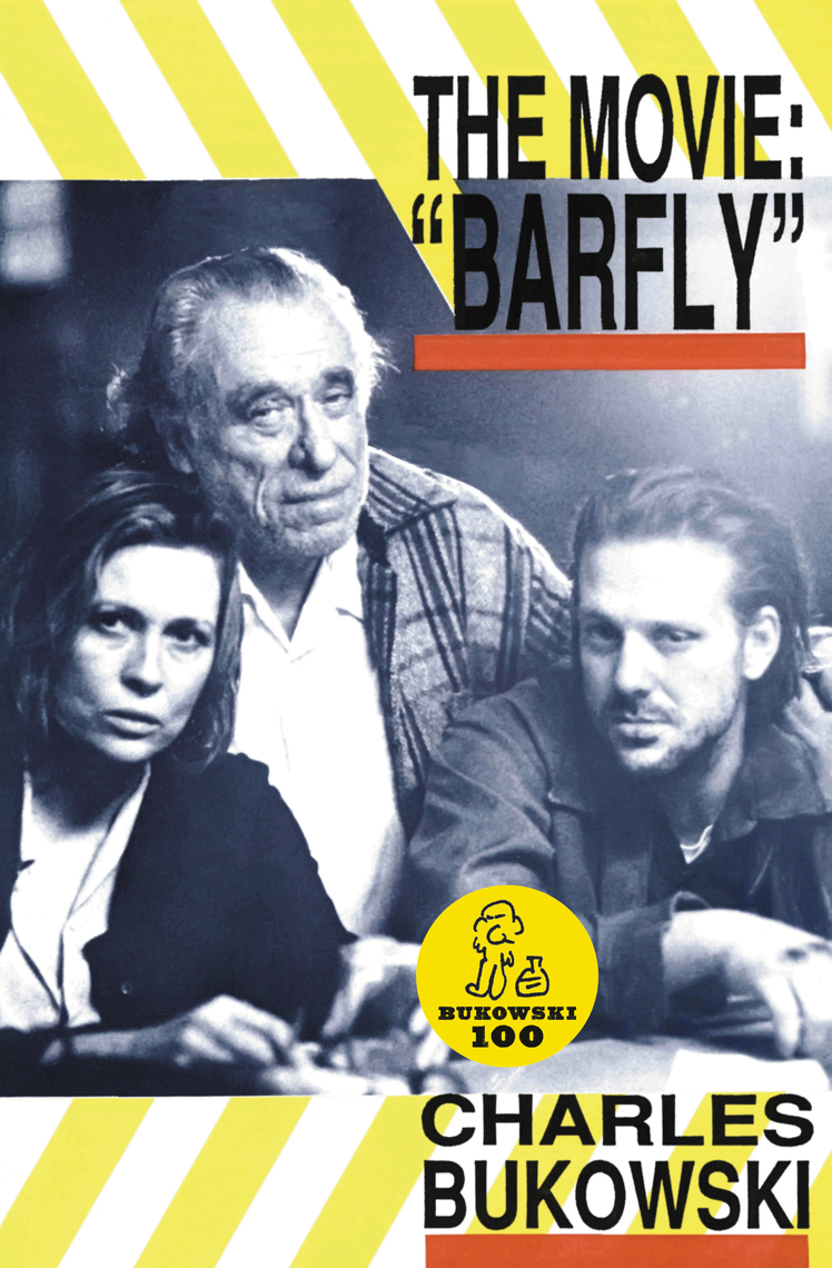 Barfly The Movie by Charles Bukowski Book Read Online