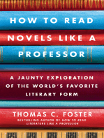 How to Read Novels Like a Professor: A Jaunty Exploration of the World's Favorite Literary Form