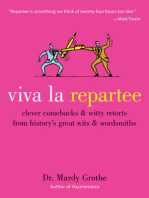 Viva la Repartee: Clever Comebacks and Witty Retorts from History's Great Wits and Wordsmiths