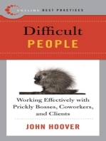 Best Practices: Difficult People: Working Effectively with Prickly Bosses, Coworkers, and Clients