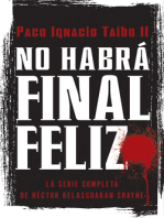 No habra final feliz: La serie completa de Hector Belascoaran Shayne