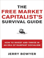 The Free Market Capitalist's Survival Guide: How to Invest and Thrive in an Era of Rampant Socialism