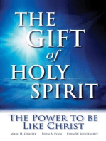 The Gift of Holy Spirit: The Power to be Like Christ