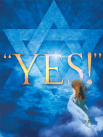 YES: The Dramatic Story of an Israeli Woman Rescued by One Word: “YES!”