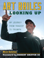 Art Briles: Looking Up: My Journey from Tragedy to Triumph