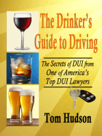 The Drinker's Guide to Driving: The Secrets of DUI, From One of America's Top DUI Lawyers