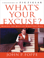 What's Your Excuse?: Making the Most of What You Have