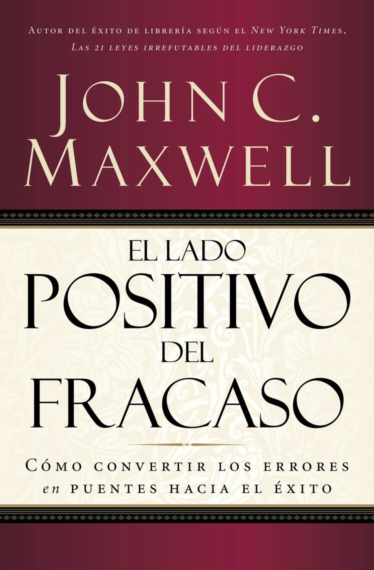 El lado positivo del fracaso de John C. Maxwell (Libro electrónico) Leer  gratis durante 30 días, image size:748x1140