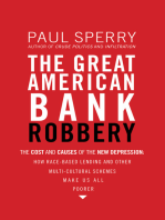 The Great American Bank Robbery: The Unauthorized Report About What Really Caused the Great Recession
