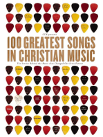 100 Greatest Songs in Christian Music: The Stories Behind the Music that Changed Our Lives Forever