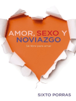 Amor, sexo y noviazgo: Sé libre para amar