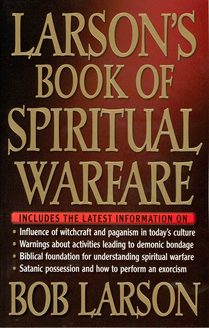 Larson's Book of Spiritual Warfare by Bob Larson - Ebook | Scribd