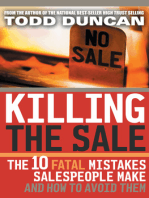 Killing the Sale: The 10 Fatal Mistakes Salespeople Make and   How To Avoid Them