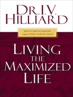 Living the Maximized Life: How to Win No Matter Where You're Starting From