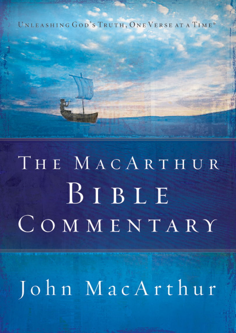 The MacArthur Bible Commentary by John F. MacArthur - Ebook | Scribd