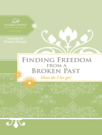 Finding Freedom from a Broken Past: How do I let go?