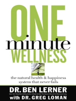 One Minute Wellness: The Natural Health and   Happiness System That Never Fails