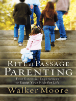 Rite of Passage Parenting: Four Essential Experiences to Equip Your Kids for Life