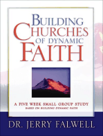 Building Churches of Dynamic Faith: A Five Week Small Group Study Based on Building Dynamic Faith