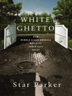 White Ghetto: How Middle Class America Reflects Inner City Decay