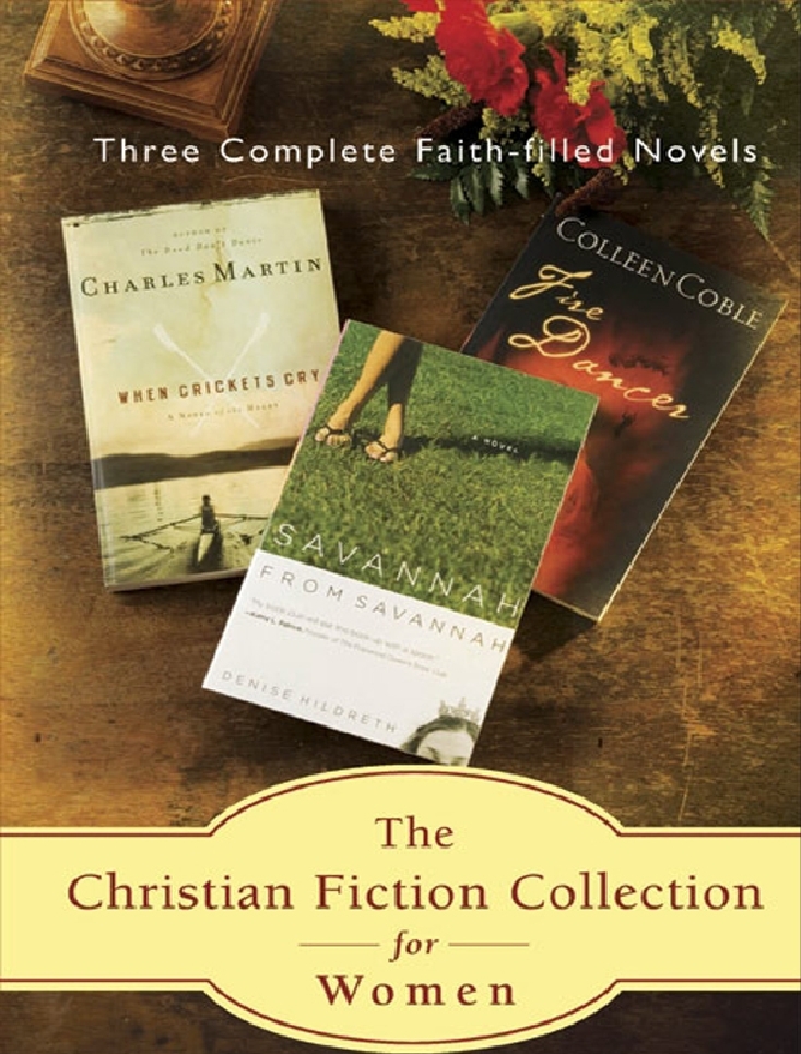 The Christian Fiction Collection for Women; Three Faith-Filled Novels ...