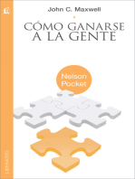 Cómo ganarse a la gente: Descubra los principios que siempre funcionan con las personas