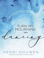 Turn My Mourning into Dancing