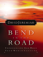 A Bend in the Road: Finding God When Your World Caves In