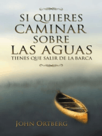 Si quieres caminar sobre las aguas tiene que salir de la barca