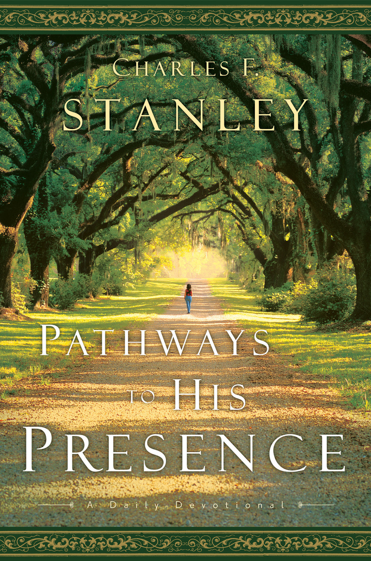 Read Pathways To His Presence Online By Charles F Stanley Books
