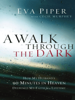 A Walk Through the Dark: How My Husband's 90 Minutes in Heaven Deepened My Faith for a Lifetime