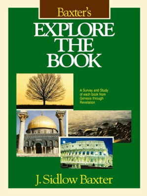 Baxters Explore The Book By J Sidlow Baxter Book Read Online - 