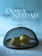 Please Don't Say You Need Me: Biblical Answers for Codependency