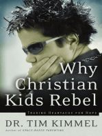 Why Christian Kids Rebel: Trading Heartache for Hope