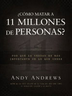 ¿Cómo matar a 11 millones de personas?