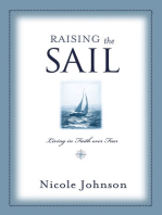 Raising the Sail: Finding Your Way to Faith Over Fear
