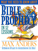What You Need to Know About Bible Prophecy in 12 Lessons: The What You Need to Know Study Guide Series
