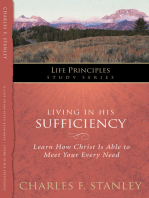 Living in His Sufficiency: Learn How Christ is Sufficient for Your Every Need