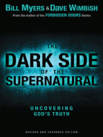 The Dark Side of the Supernatural, Revised and Expanded Edition: What Is of God and What Isn't