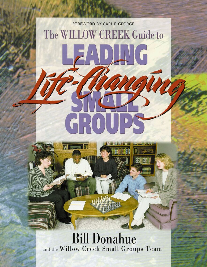 Leading Life-Changing Small Groups by Bill Donahue - Ebook | Scribd