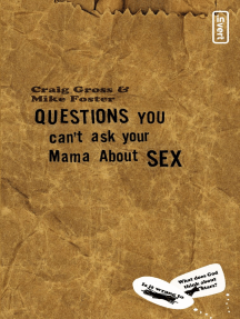 Questions You Can't Ask Your Mama About Sex by Craig Gross - Ebook ...