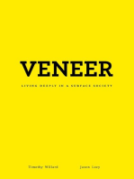 Veneer: Living Deeply in a Surface Society