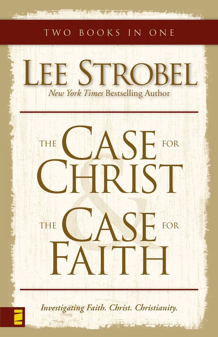 Case for Christ/Case for Faith Compilation by Lee Strobel - Ebook | Scribd