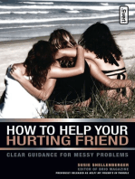 How to Help Your Hurting Friend: Advice For Showing Love When Things Get Tough